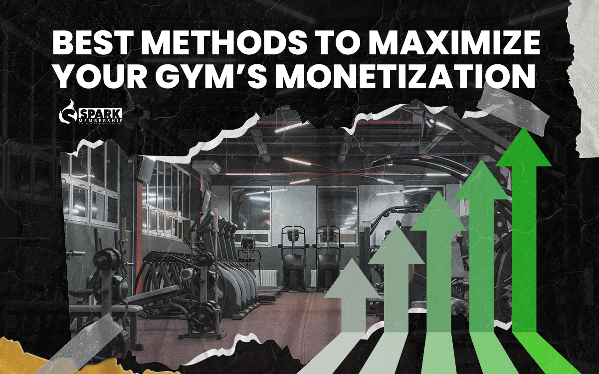 Best Methods To Maximize Your Gym’s Monetization