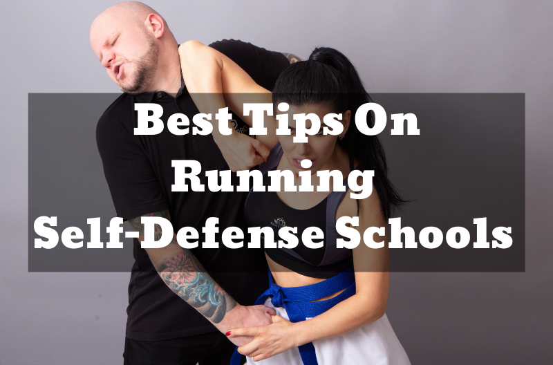 Best Tips On Running Self-Defense Schools