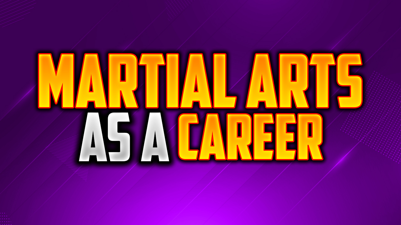 Martial Arts As A Career