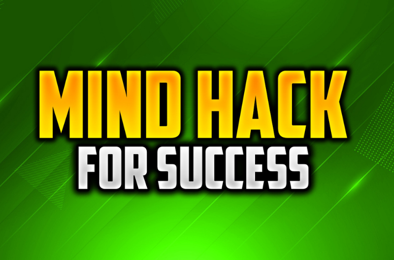 Mind Hack for Success