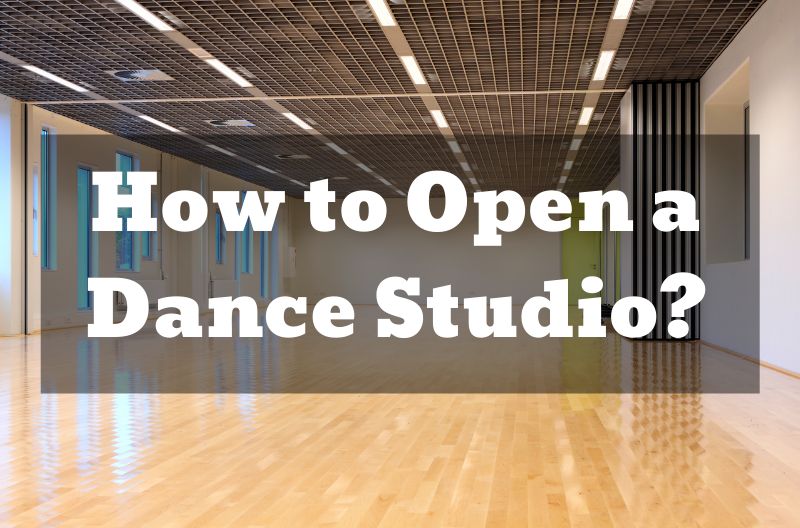 How to Open a Dance Studio?