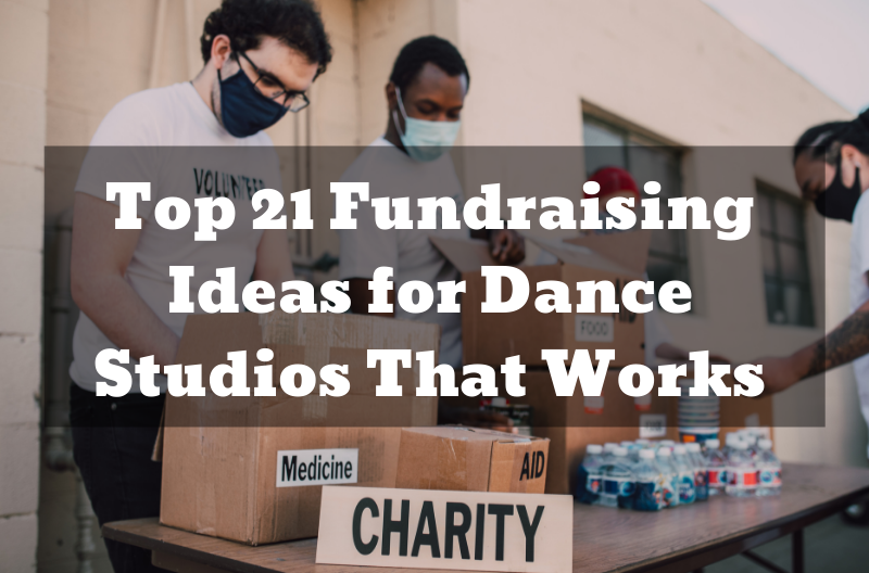 Top 21 Fundraising Ideas for Dance Studios That Works