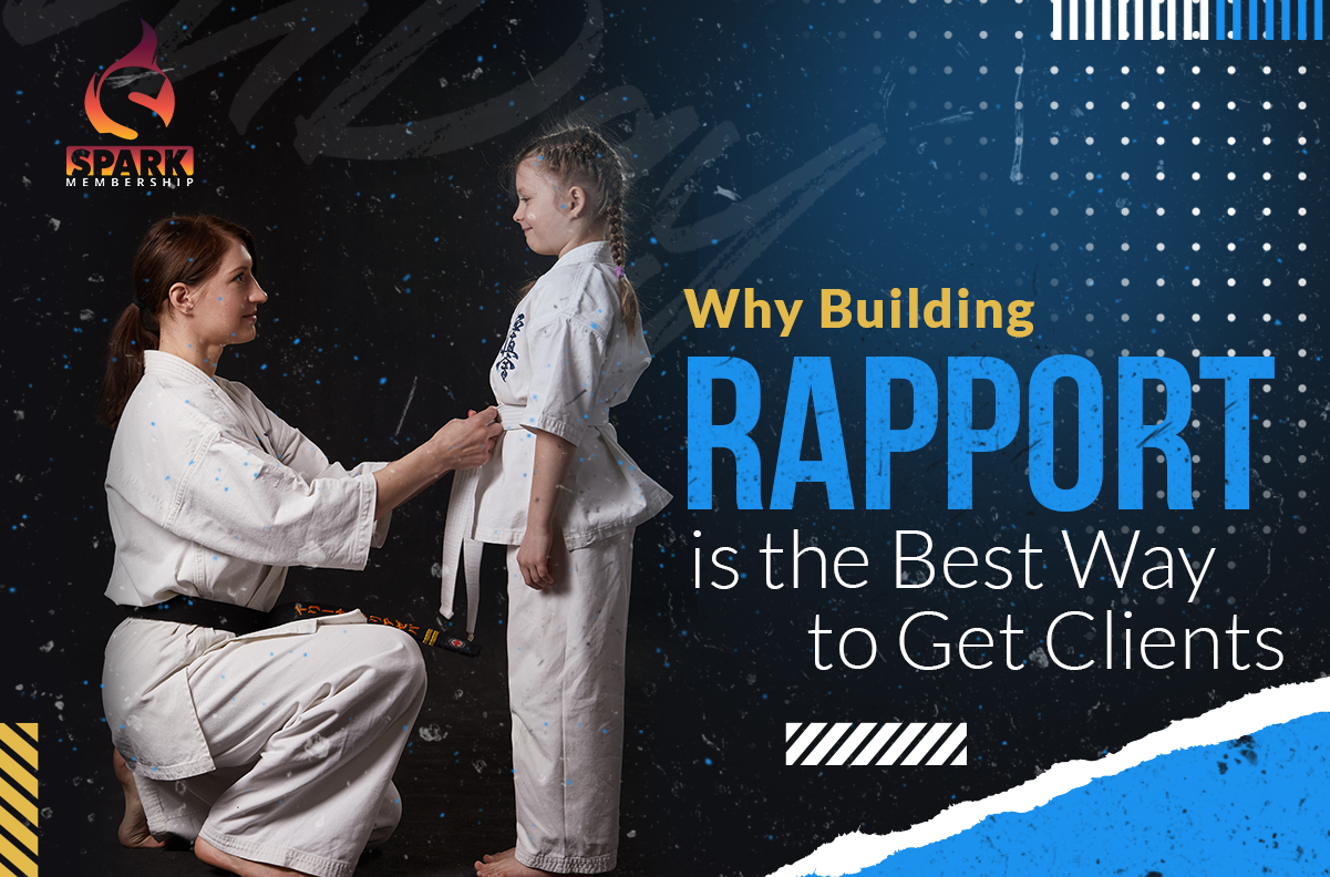 Why Building Rapport is the Best Way to Get Clients