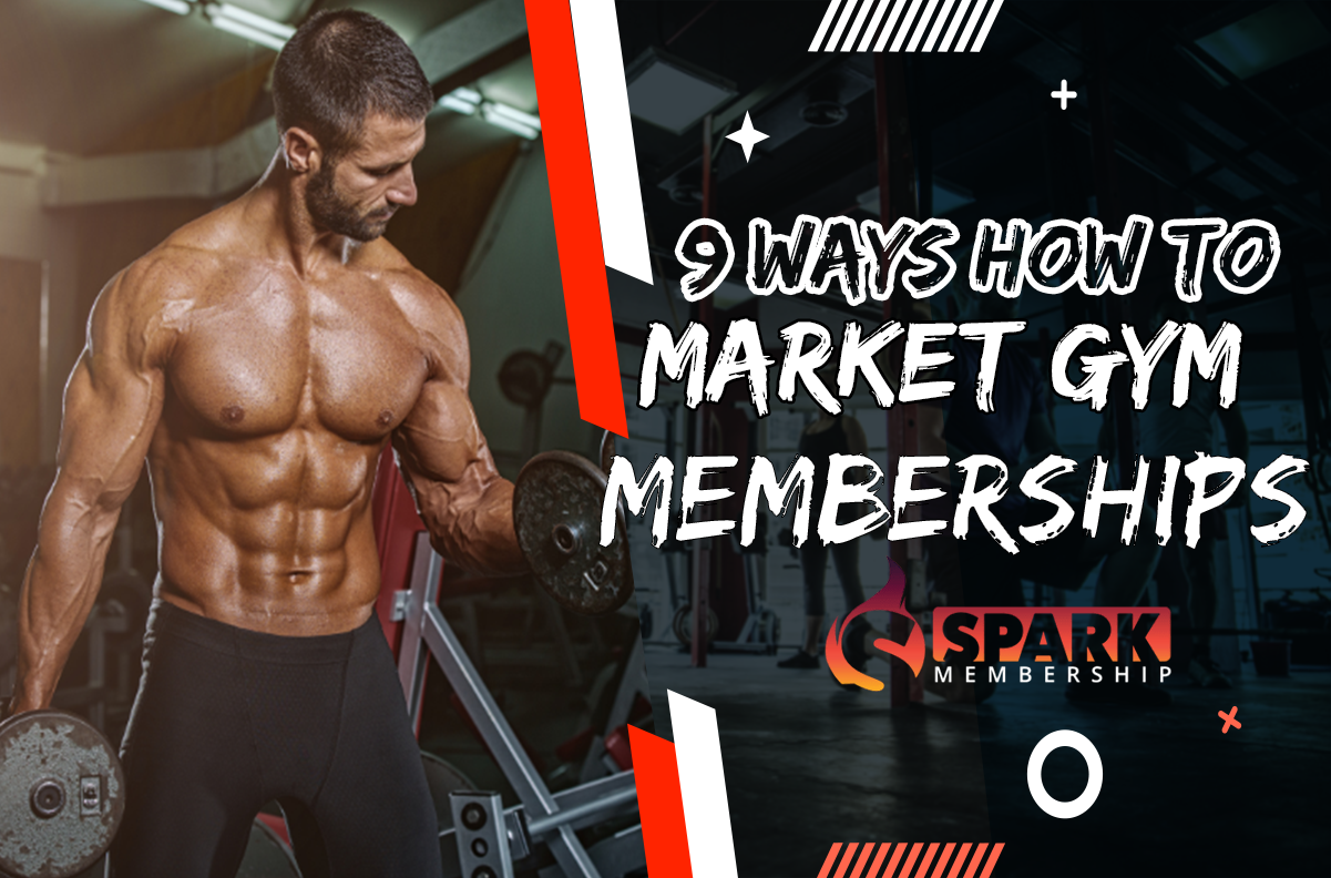 9 Ways How To Market Gym Memberships