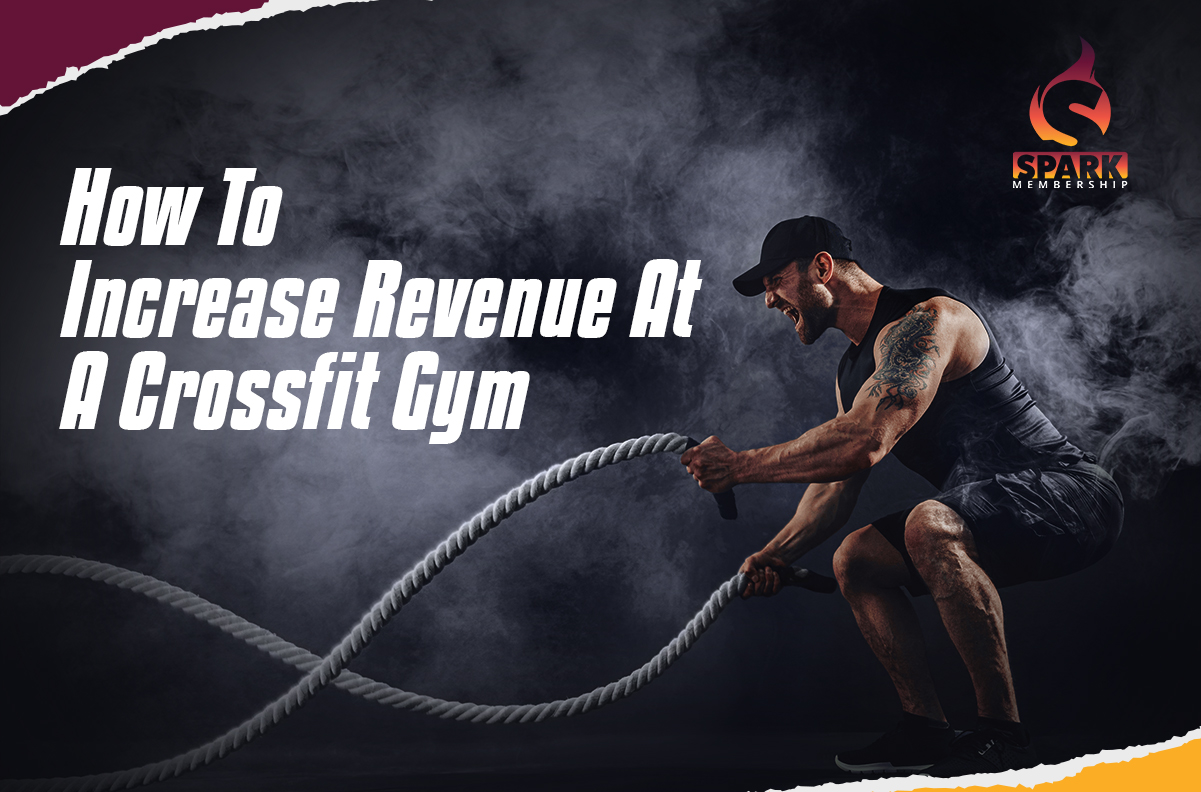 How To Increase Revenue At A Crossfit Gym