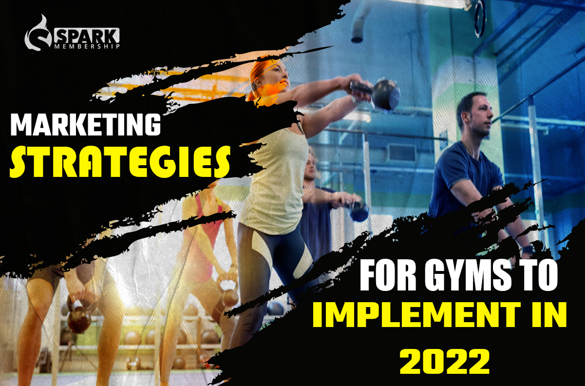 Marketing Strategies For Gyms To Implement In 2022