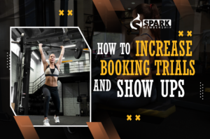 How to Increase Booking Trials and Show Ups