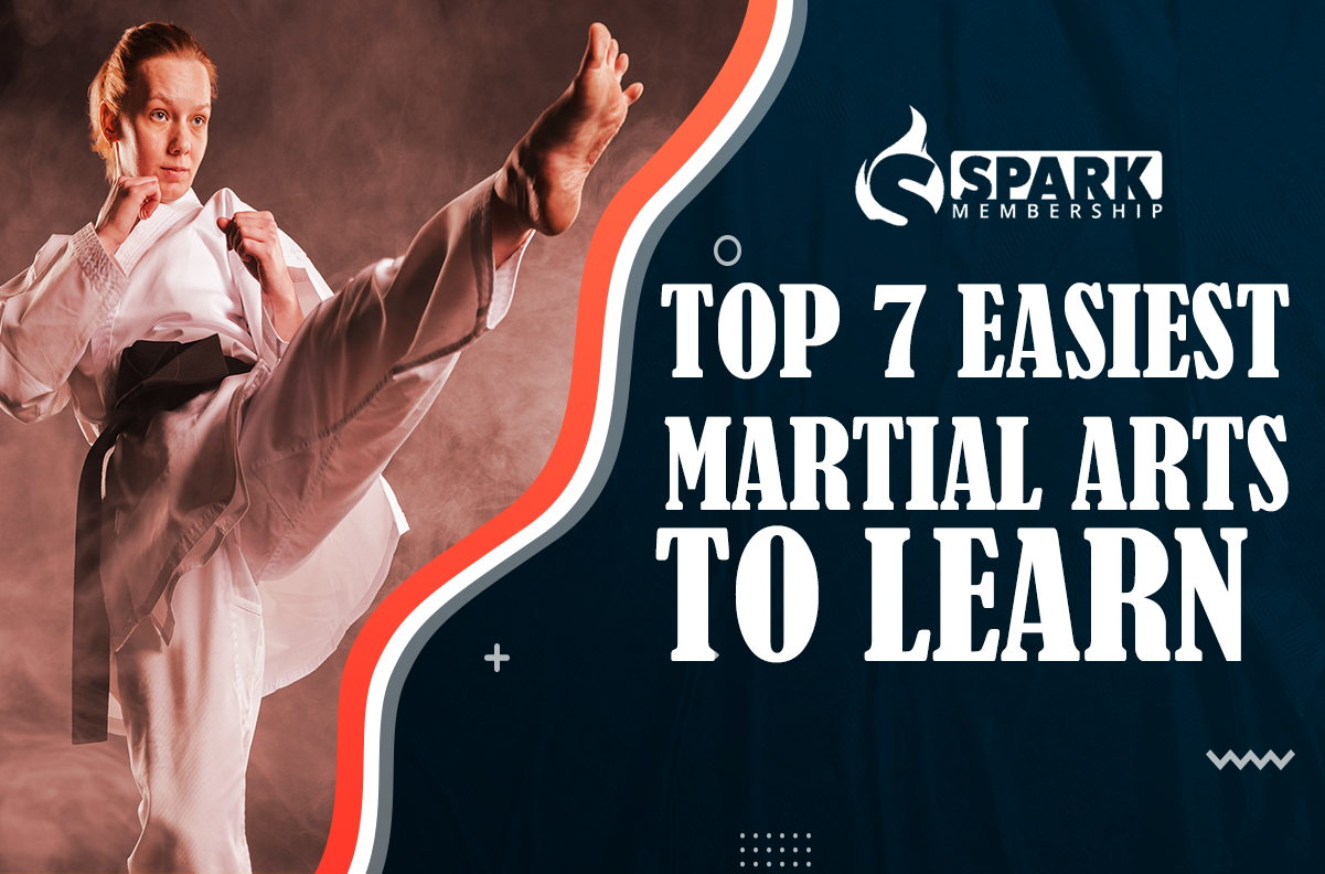 Top 7 Easiest Martial Art To Learn - Spark Membership: The #1