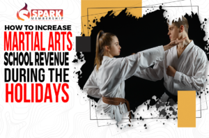 How to Increase Martial Arts School Revenue During The Holidays