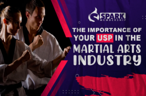 The importance of your USP in the Martial Arts Industry