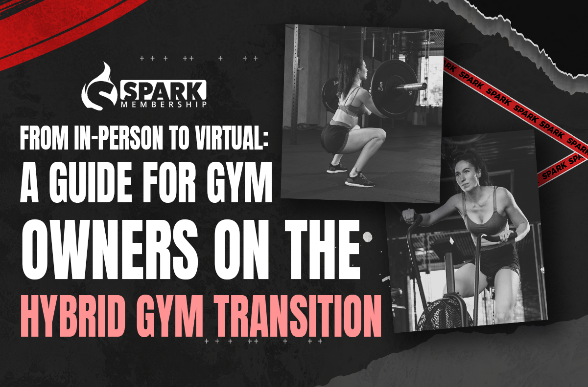 A Guide for Gym Owners on the Hybrid Gym Transition