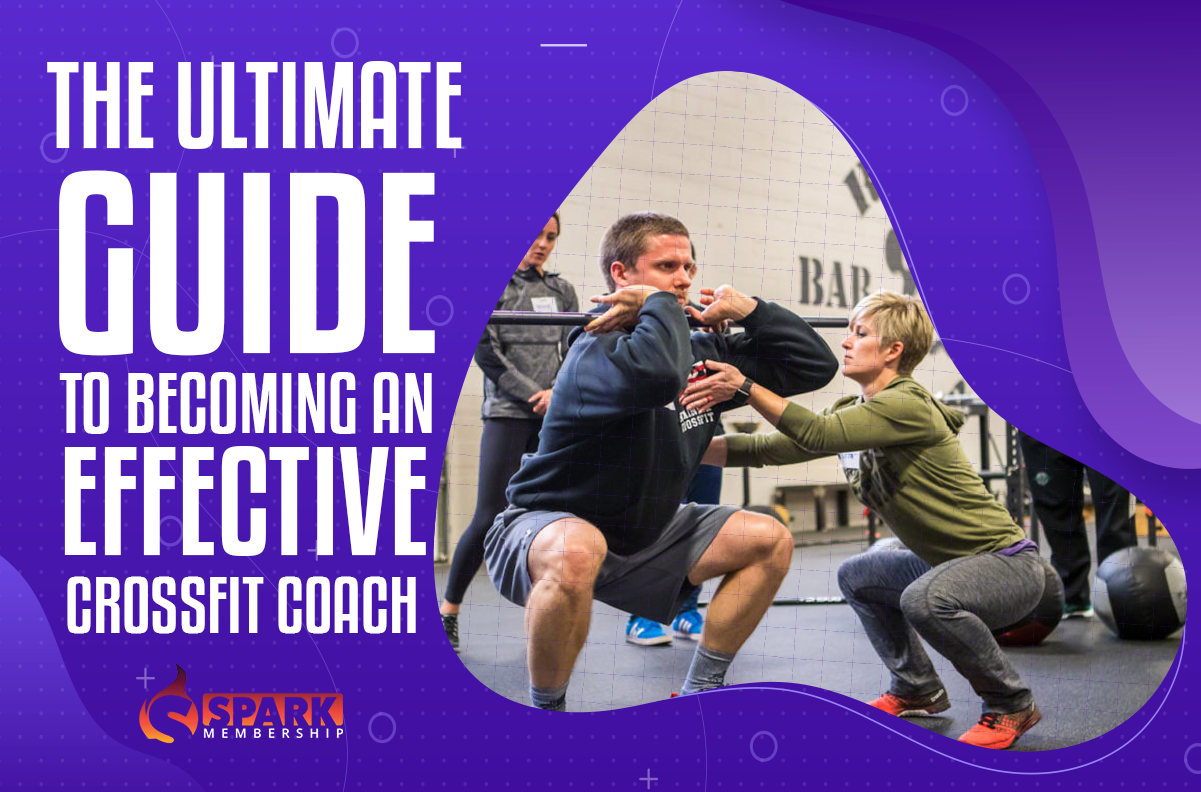 The Ultimate Guide to Becoming an Effective CrossFit Coach