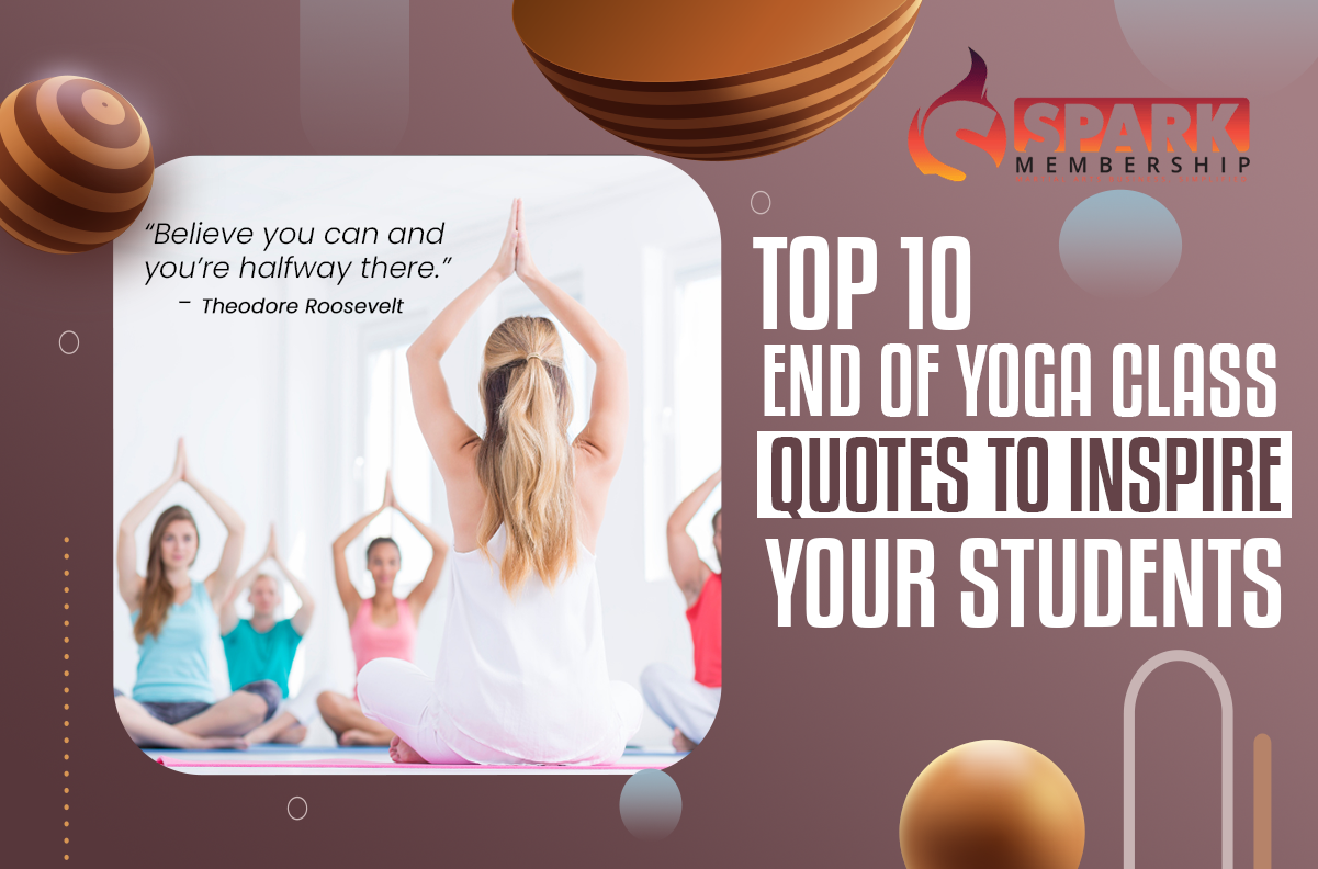 Top 10 End of Yoga Class Quotes to Inspire Your Students