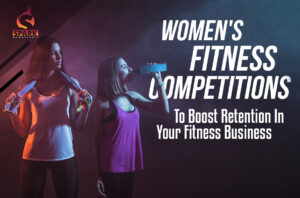 10 Women's Fitness Competitions To Boost Retention In Your Fitness Business