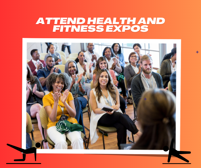 Attend Health and Fitness Expos