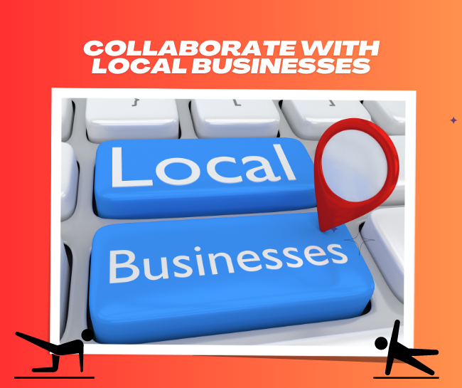 Collaborate with Local Businesses