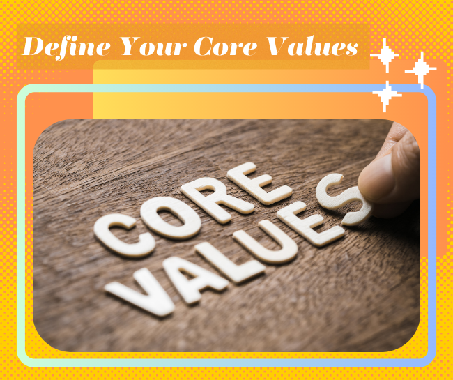 Define Your Core Values