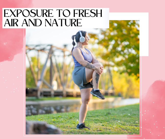 Exposure to Fresh Air and Nature