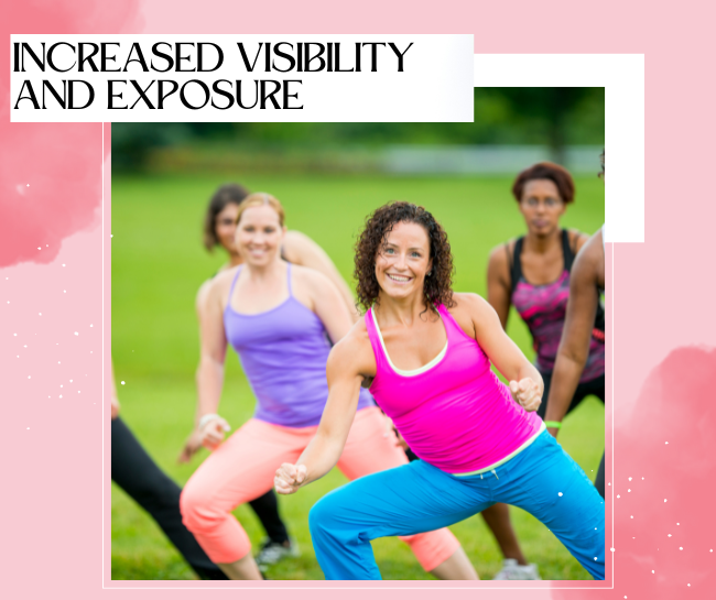 Increased Visibility and Exposure