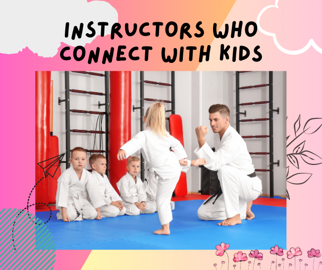 Instructors Who Connect with Kids