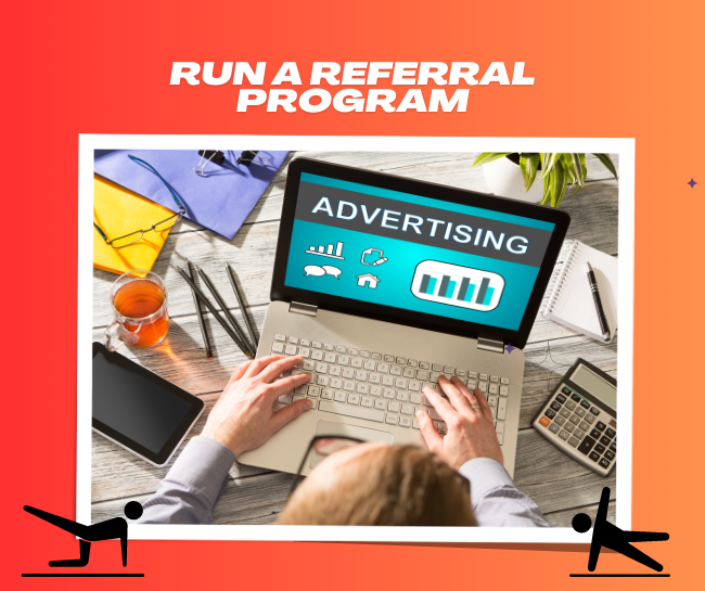 Run a Referral Program