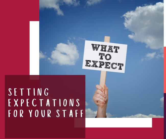 Setting Expectations for Your Staff