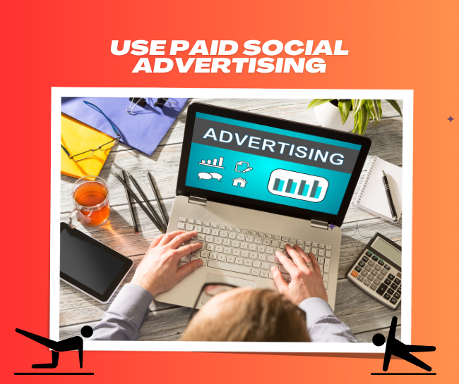 Use Paid Social Advertising