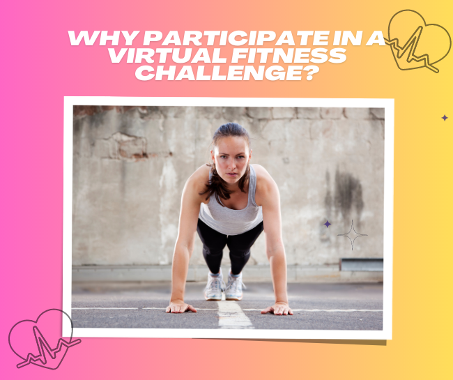Why Participate in a Virtual Fitness Challenge?