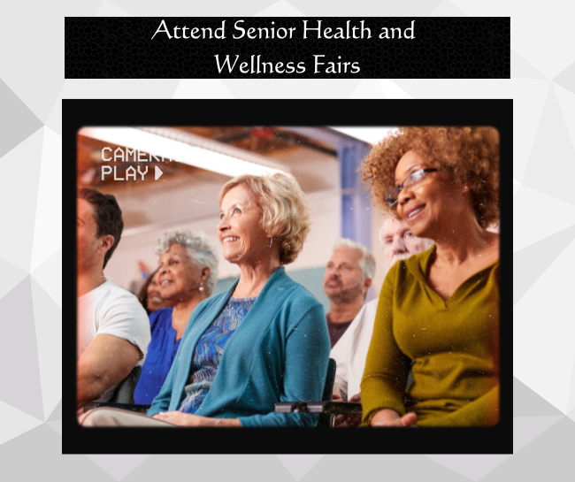 Attend Senior Health and Wellness Fairs