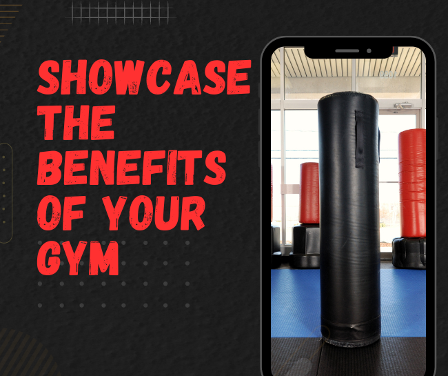 Showcase the benefits of your gym: