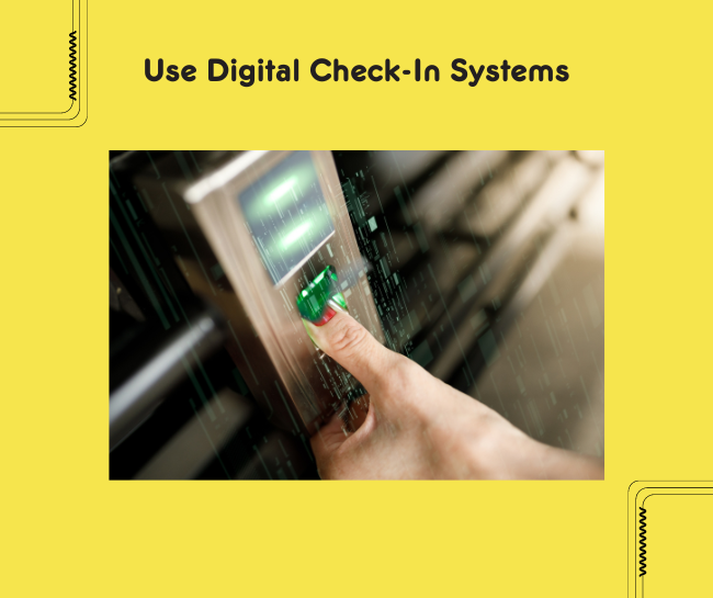 Use Digital Check-In Systems: