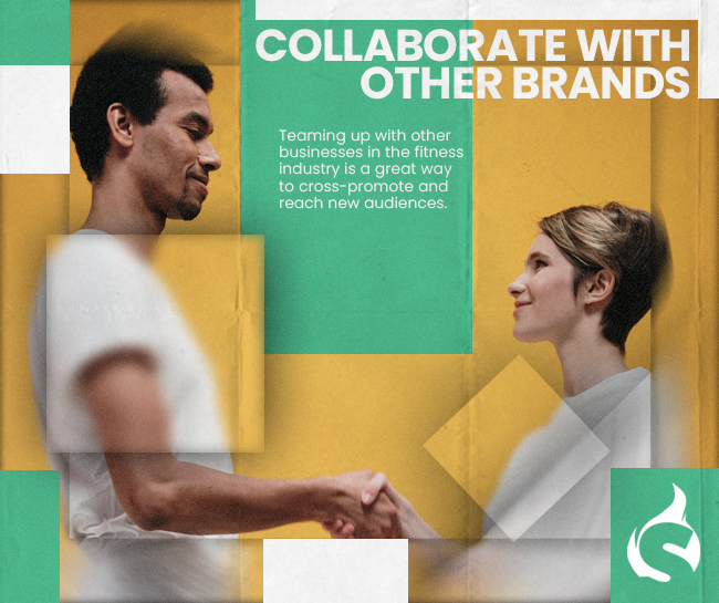 Collaborate with other brands: