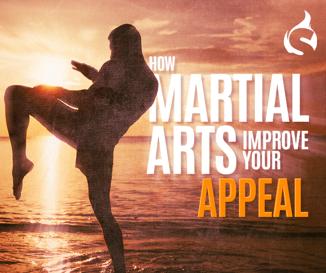 How martial arts improves your appeal