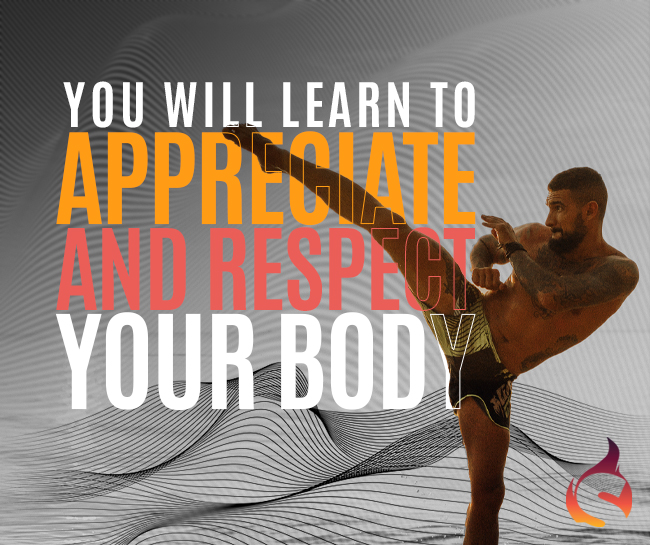 You’ll learn to appreciate and respect your body