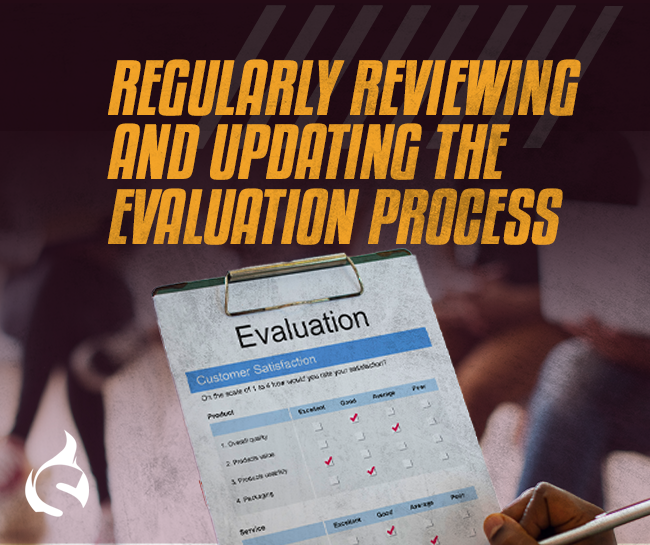Regularly reviewing and updating the evaluation process