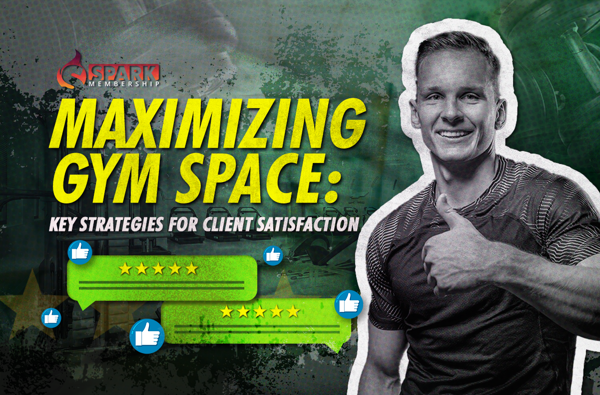 Maximizing Gym Space Key Strategies for Client Satisfaction