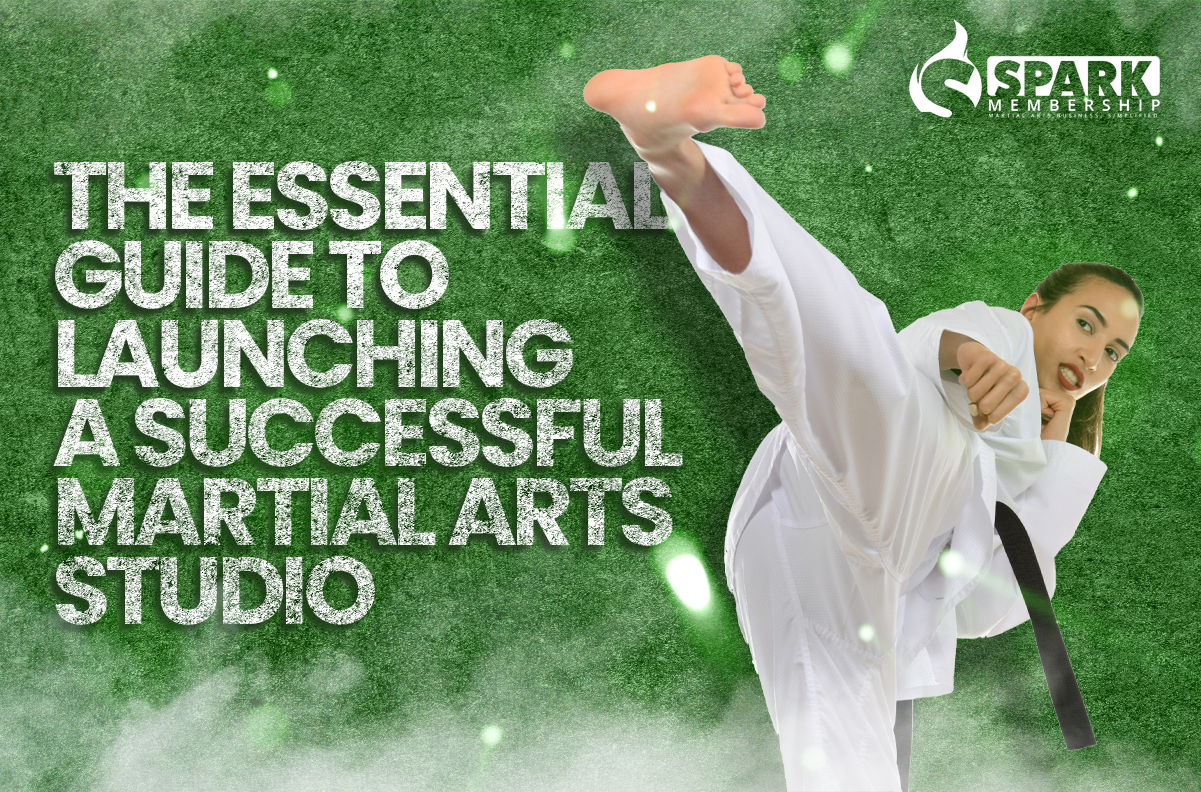 The Essential Guide to Launching a Successful Martial Arts Studio