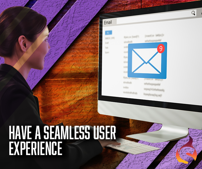 Have a Seamless User Experience