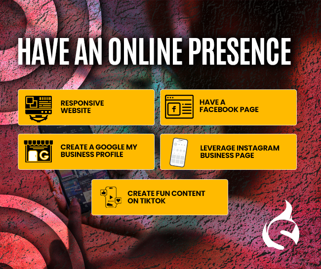 Have an Online Presence