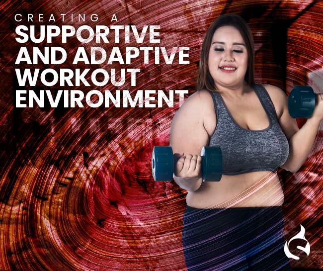 Creating a Supportive and Adaptive Workout Environment