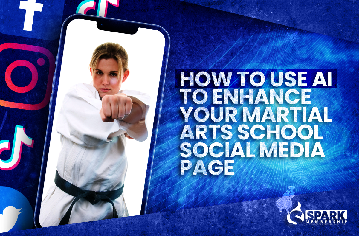 AI to Enhance Your Martial Arts School Social Media Page