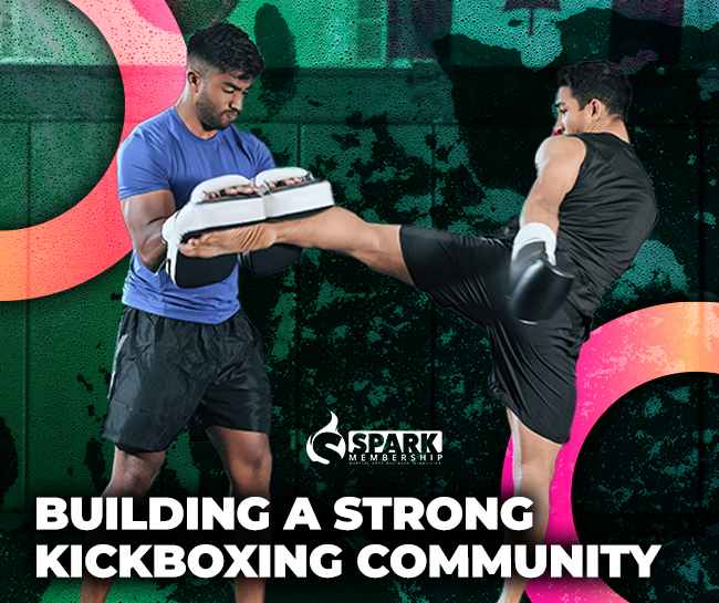 Building a Strong Kickboxing Community
