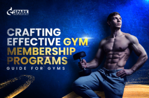Crafting Effective Gym Membership Programs: Guide for Gyms