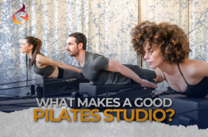 What Makes A Good Pilates Studio