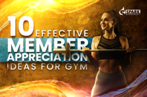 10 Effective Member Appreciation Ideas for Gyms